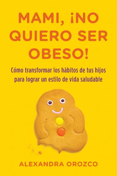 Mami ¡no quiero ser obeso!