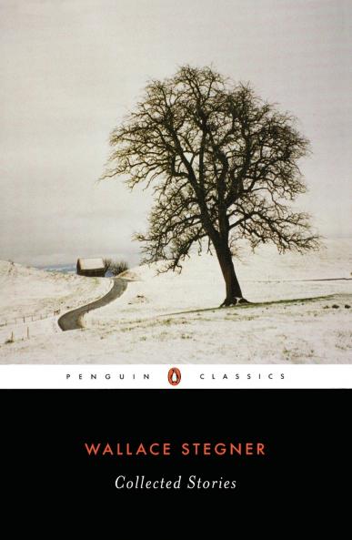 Wallace Stegner: Collected Stories