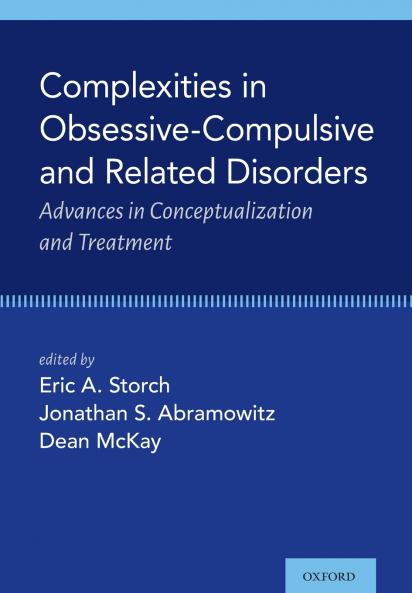 Complexities in Obsessive Compulsive and Related Disorders