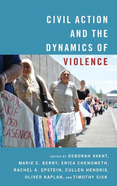 Civil Action and the Dynamics of Violence
