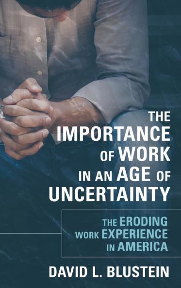 Importance of Work in an Age of Uncertainty