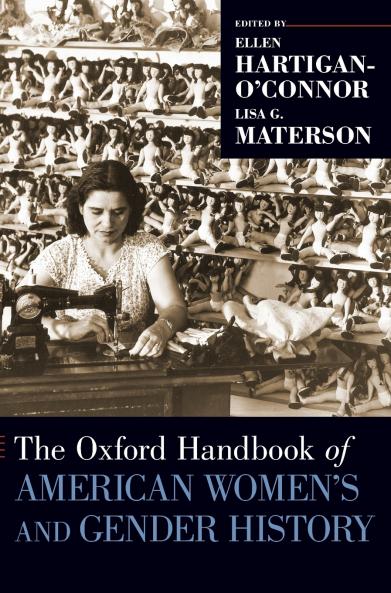 Oxford Handbook of American Women's and Gender History