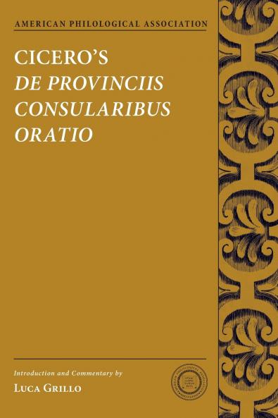 Cicero's de Provinciis Consularibus Oratio
