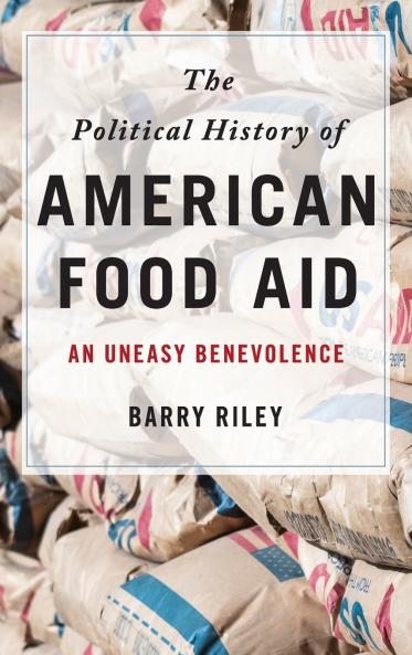 Political History of American Food Aid