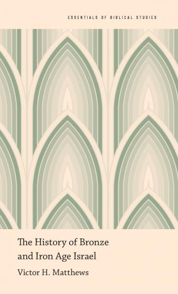 The History of Bronze and Iron Age Israel