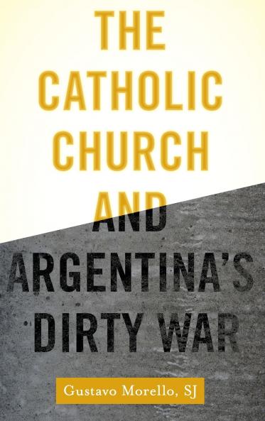 Catholic Church and Argentina's Dirty War