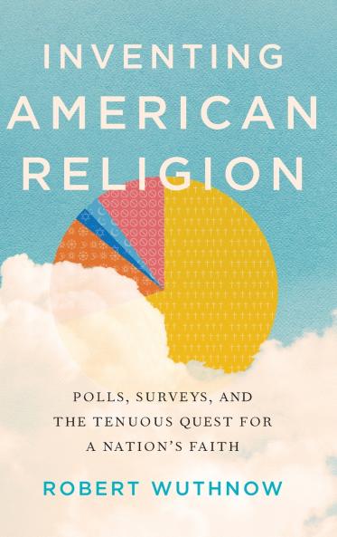 Inventing American Religion