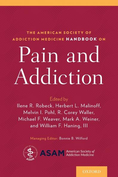 American Society of Addiction Medicine Handbook on Pain and Addiction