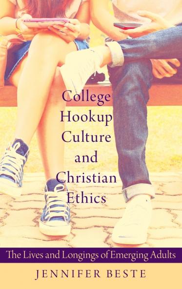 College Hookup Culture and Christian Ethics