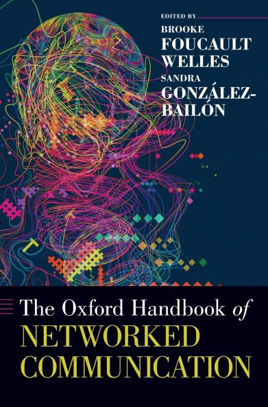 Oxford Handbook of Networked Communication