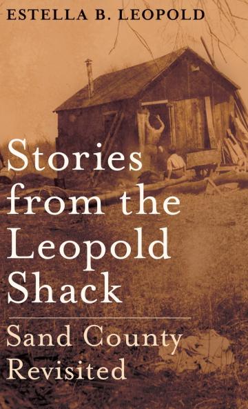 Stories from the Leopold Shack