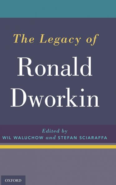 Legacy of Ronald Dworkin