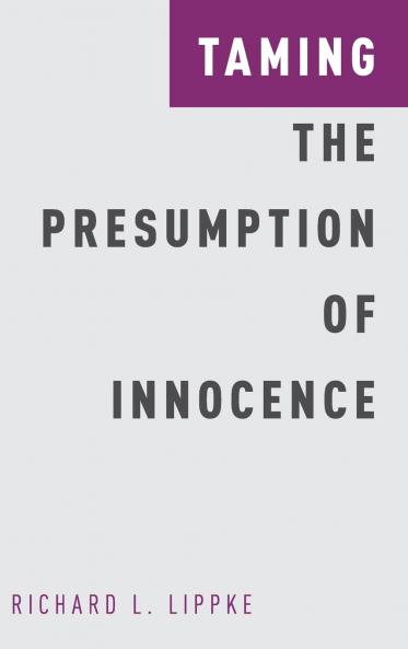 Taming the Presumption of Innocence