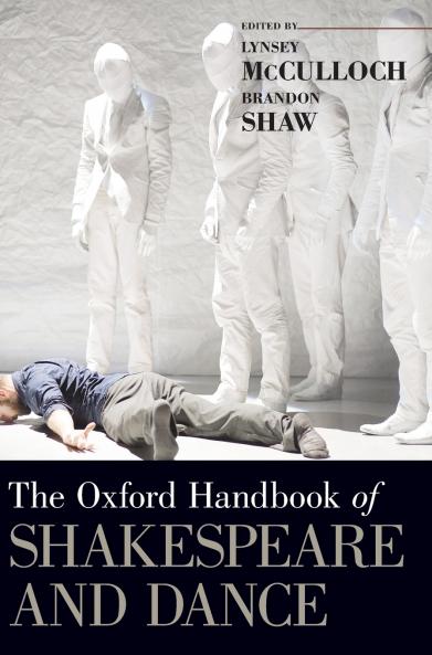 Oxford Handbook of Shakespeare and Dance