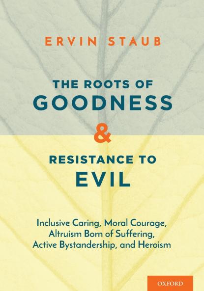 Roots of Goodness and Resistance to Evil