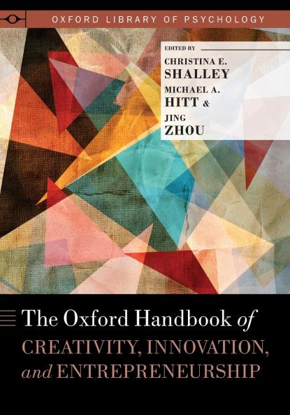 Oxford Handbook of Creativity Innovation and Entrepreneurship