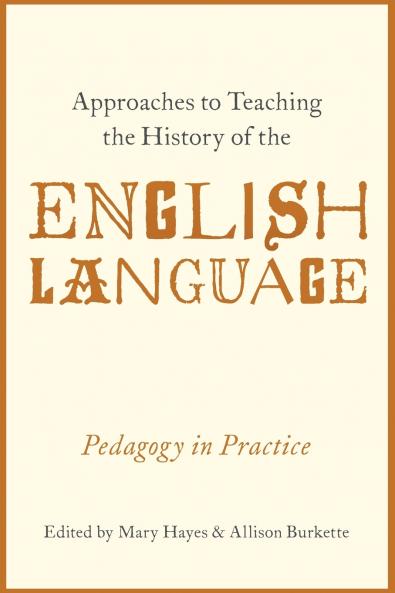 Approaches to Teaching the History of the English Language