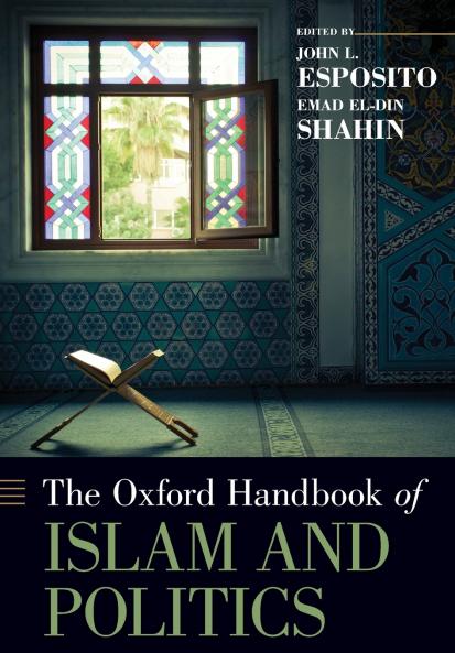 Oxford Handbook of Islam and Politics