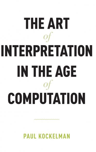 Art of Interpretation in the Age of Computation