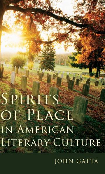 Spirits of Place in American Literary Culture