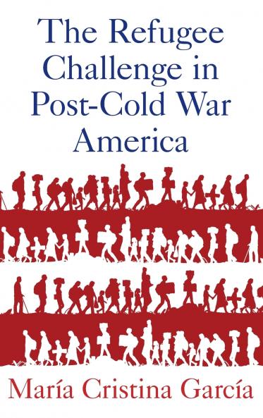 Refugee Challenge in Post-Cold War America