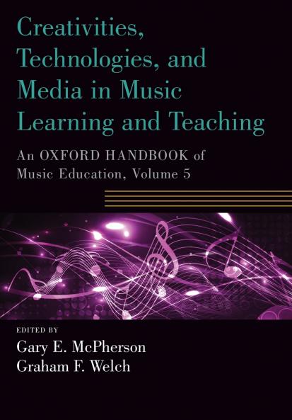 Creativities Technologies and Media in Music Learning and Teaching