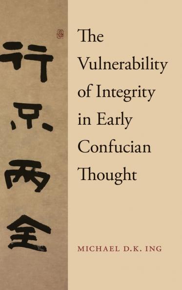 Vulnerability of Integrity in Early Confucian Thought