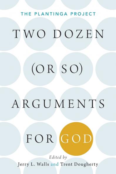 Two Dozen (or So) Arguments for God