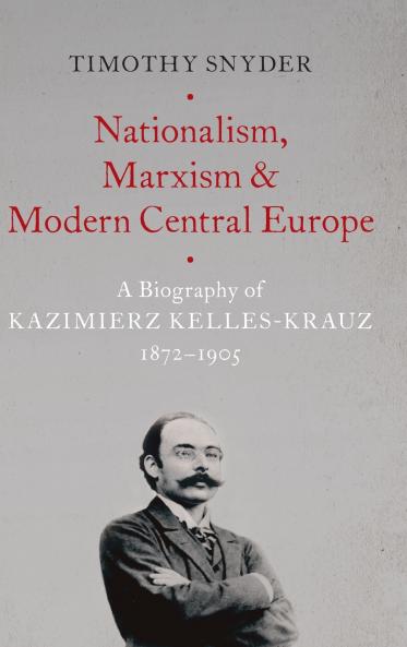 Nationalism Marxism and Modern Central Europe