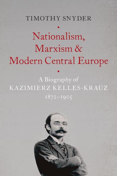 Nationalism Marxism and Modern Central Europe