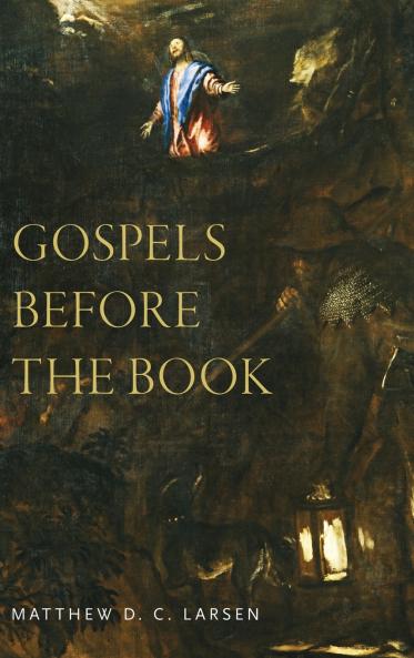 Gospels Before the Book