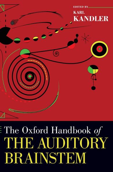 Oxford Handbook of the Auditory Brainstem