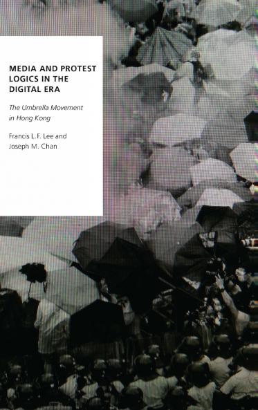 Media and Protest Logics in the Digital Era