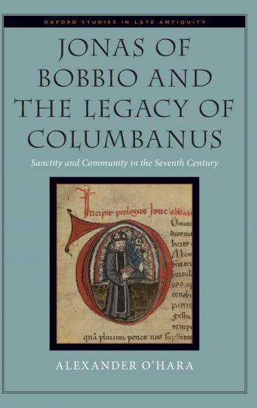 Jonas of Bobbio and the Legacy of Columbanus