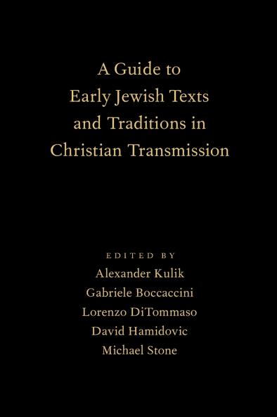 Guide to Early Jewish Texts and Traditions in Christian Transmission