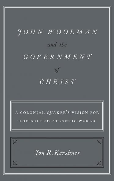 John Woolman and the Government of Christ
