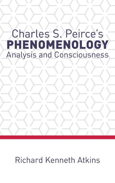 Charles S. Peirce's Phenomenology