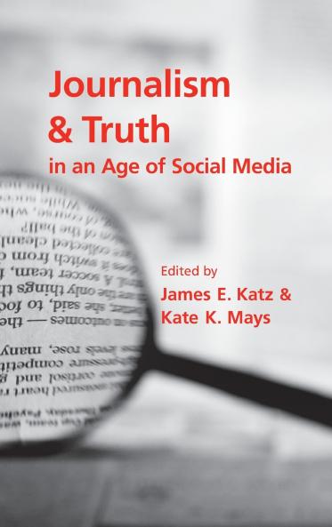 Journalism and Truth in an Age of Social Media