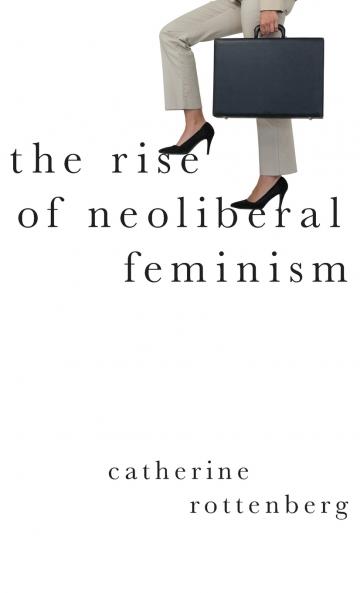 The Rise of Neoliberal Feminism
