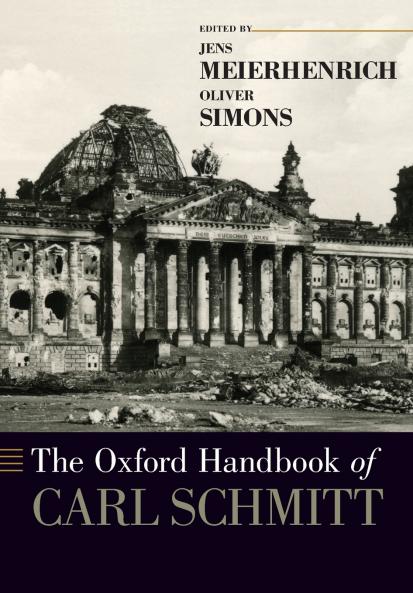 The Oxford Handbook of Carl Schmitt