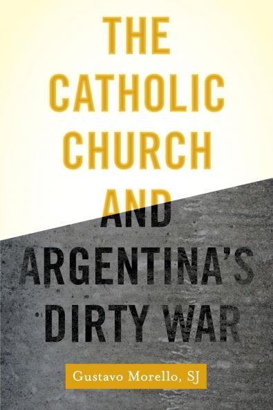 Catholic Church and Argentina's Dirty War