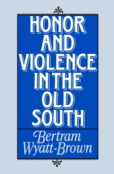 Honor and Violence in the Old South