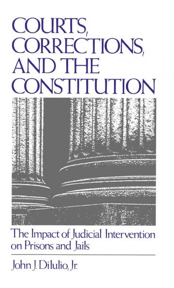 Courts Corrections and the Constitution