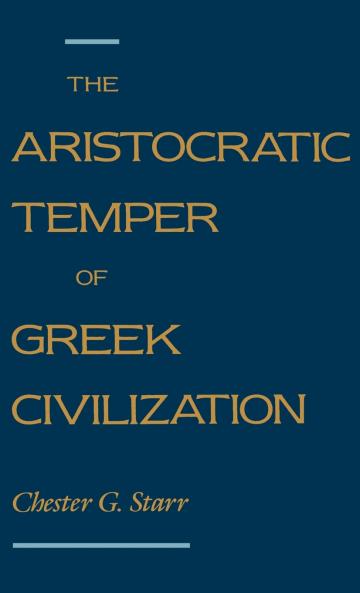 The Aristocratic Temper of Greek Civilization