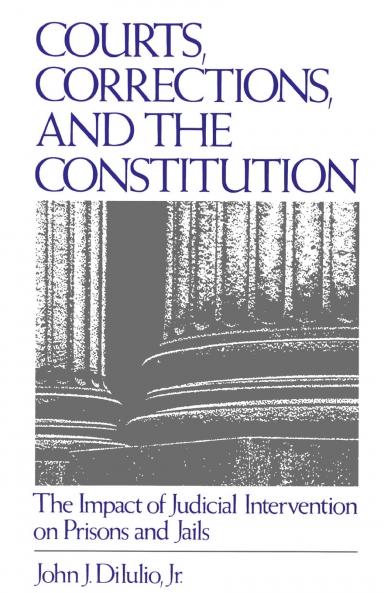 Courts Corrections and the Constitution