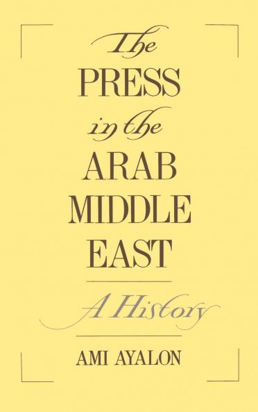 The Press in the Arab Middle East