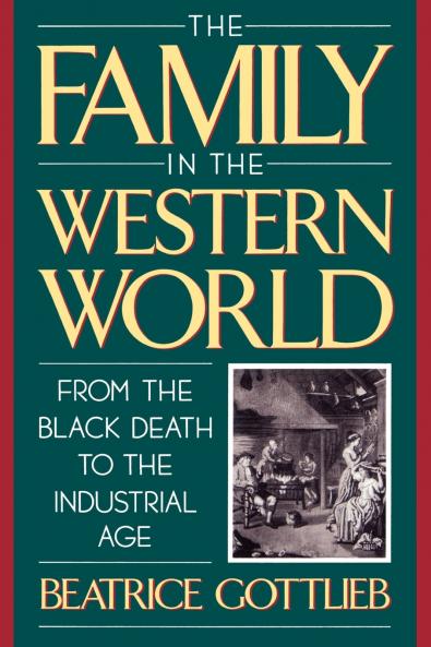 The Family in the Western World from the Black Death to the Industrial Age