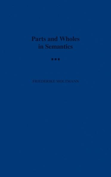 Parts and Wholes in Semantics