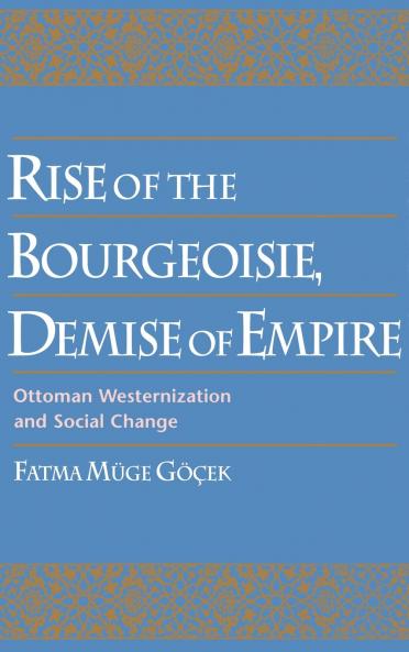 Rise of the Bourgeoisie Demise of Empire