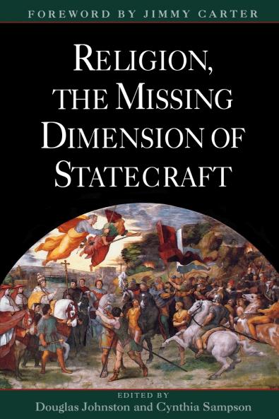 Religion the Missing Dimension of Statecraft